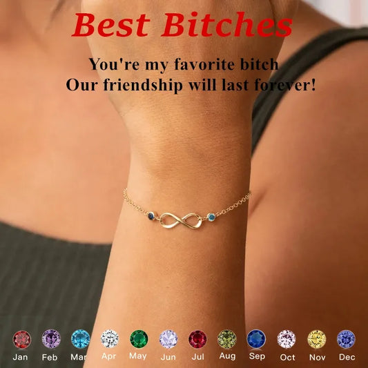 FOR FRIEND- THE FRIENDSHIP BETWEEN US WILL EXTEND INFINITELY CUSTOM BIRTHSTONES BRACELET
