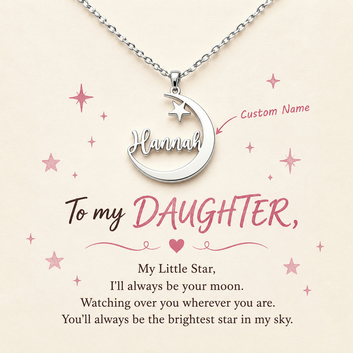 To My Daughter- I Will Always Be Your Moon Custom Name Necklace