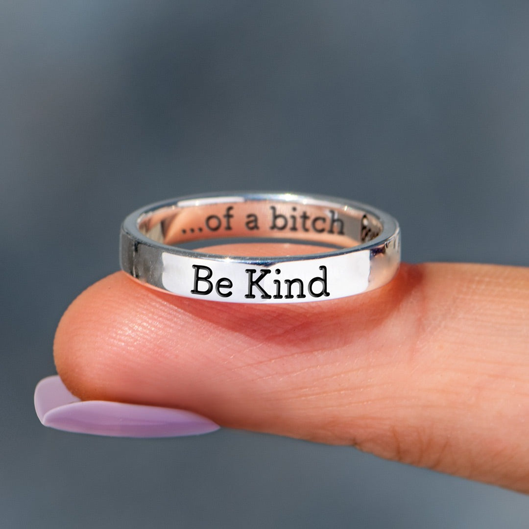 BE KIND...OF A BI♥CH MANTRA RING