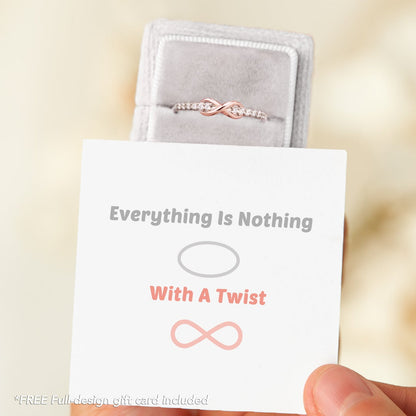 Everything Is Nothing With A Twist Infinity Band Ring