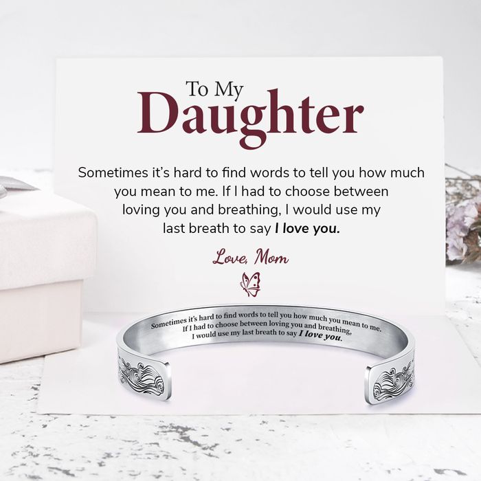 To My Daughter, I Love You Till My Last Breath Bracelet