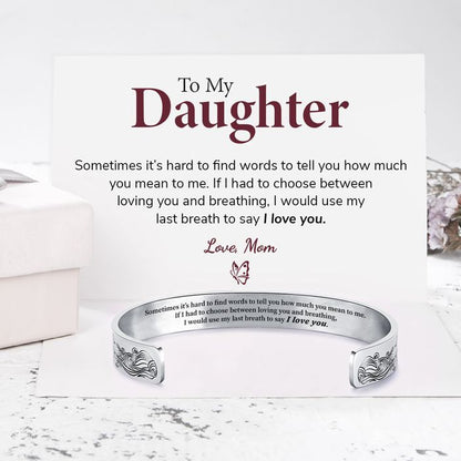To My Daughter, I Love You Till My Last Breath Bracelet