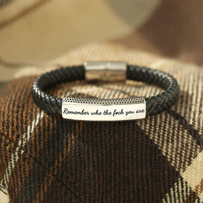REMEMBER WHO THE FUCK YOU ARE LEATHER BRACELET