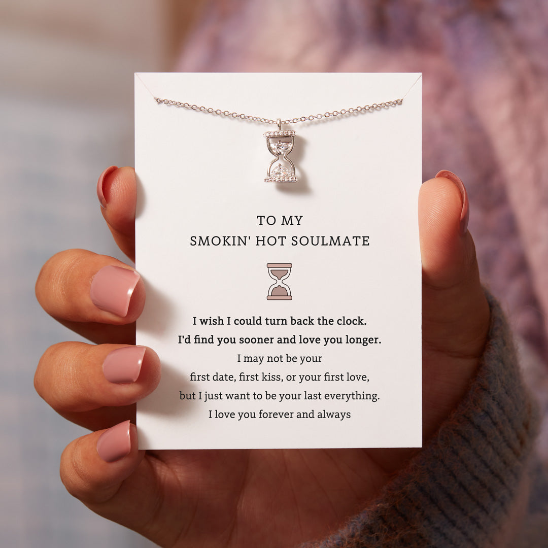 To My Smokin' Hot Soulmate Hourglass Necklace