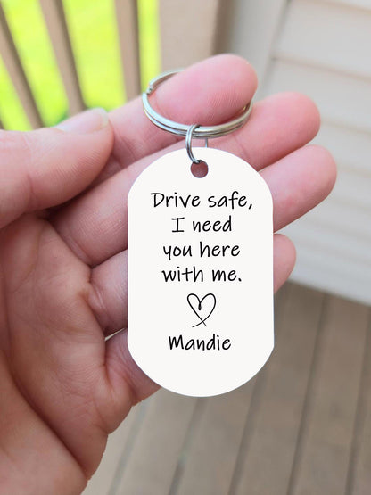 Drive Safe Keychain, Personalized Gift